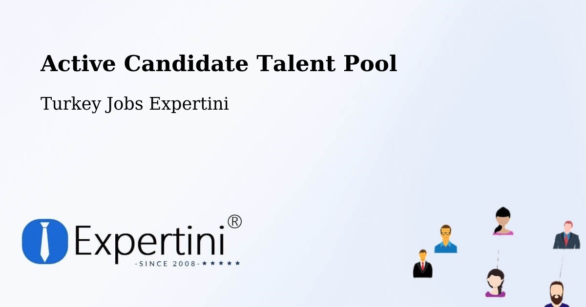 Active Candidate Talent Pool – Binatli - Turkey Jobs Expertini