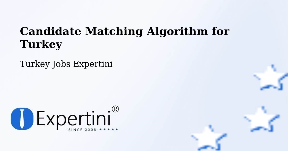 Candidate Matching Algorithm Overview – Binatli - Turkey Jobs Expertini