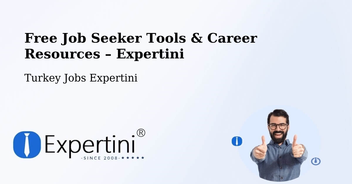 Free Job Seeker Tools & Career Resources – Binatli - Binatli, Turkey Jobs Expertini