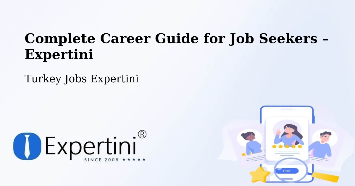 Career Guide for Job Seekers – Binatli - Binatli, Turkey Jobs Expertini
