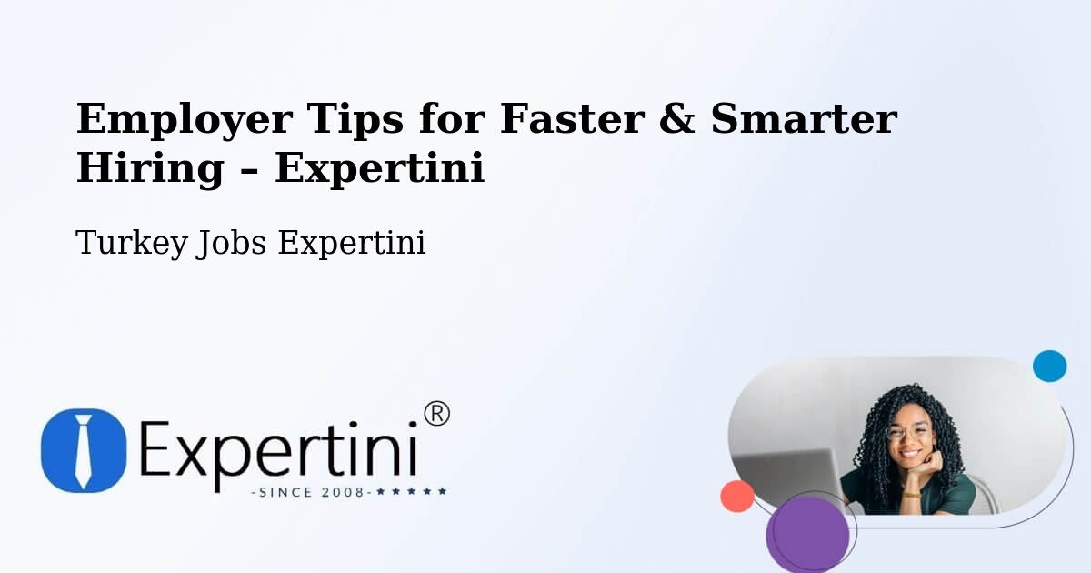 Employer Tips for Hiring & Recruitment – Binatli - Binatli, Turkey Jobs Expertini