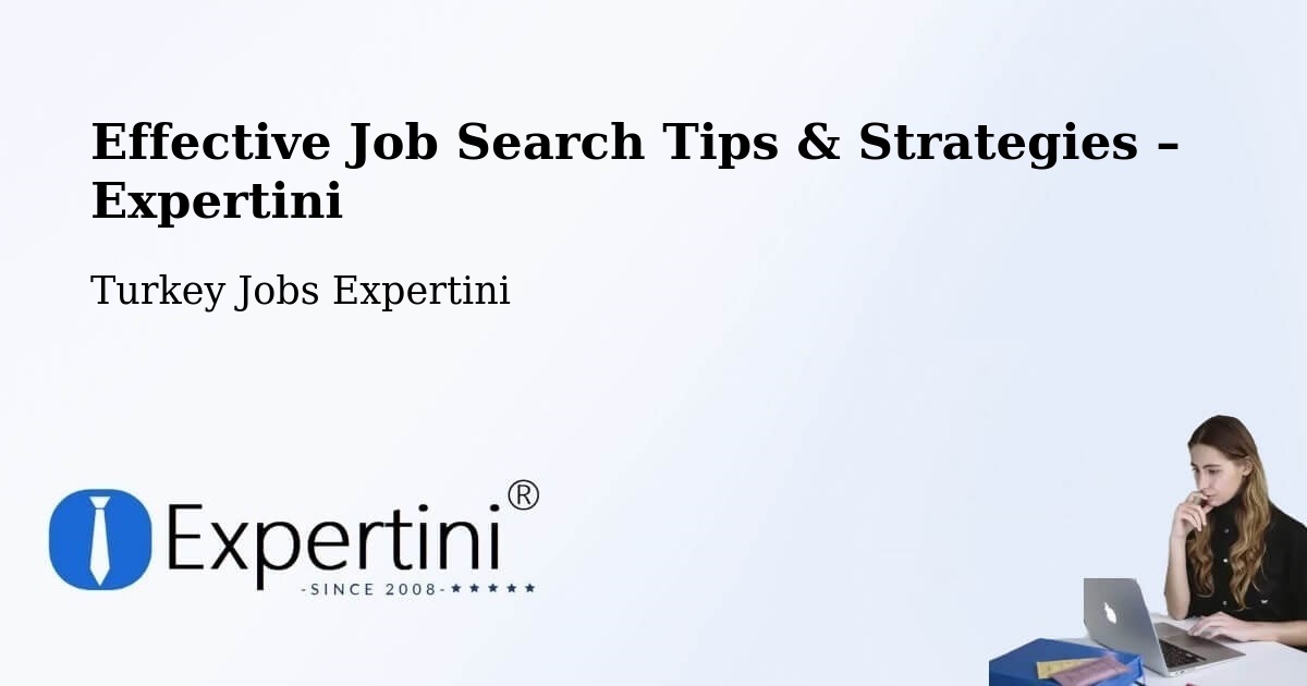 Job Search Tips & Strategies for Job Seekers – Binatli - Binatli, Turkey Jobs Expertini
