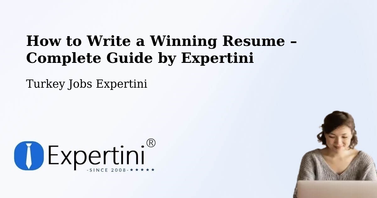 Resume Writing Guide for Job Seekers – Binatli - Binatli, Turkey Jobs Expertini