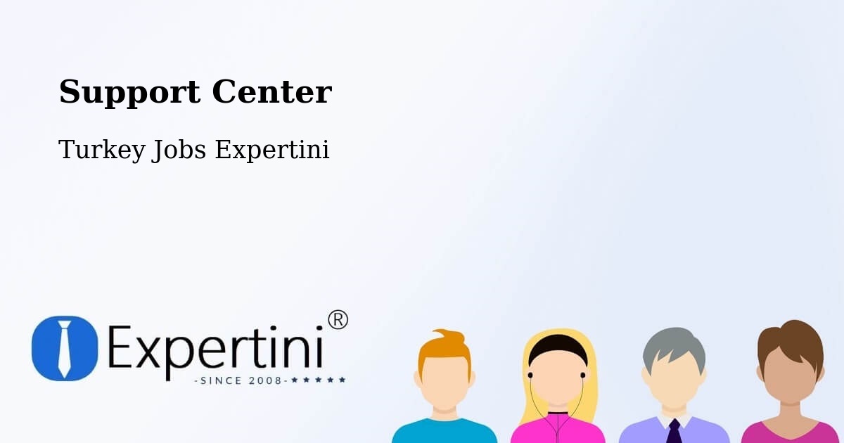 Support Services – Binatli - Turkey Jobs Expertini