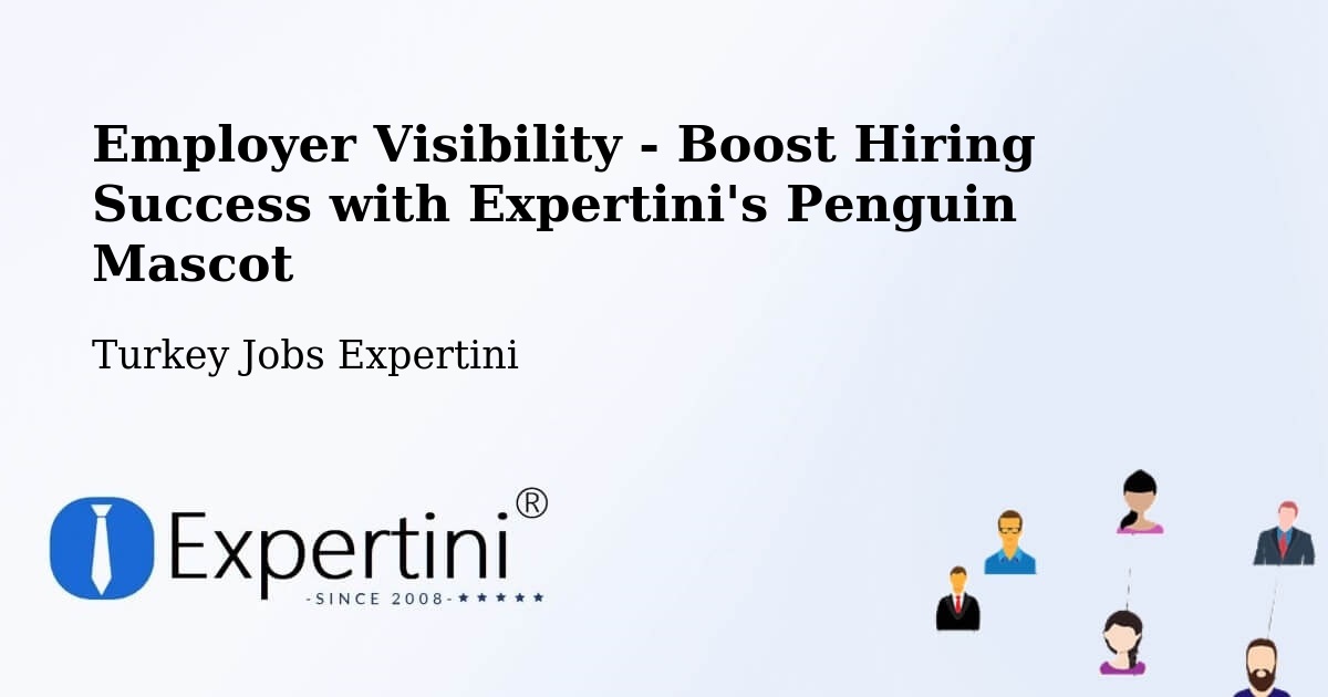 Employer Visibility Strategy – Binatli - Turkey Jobs Expertini
