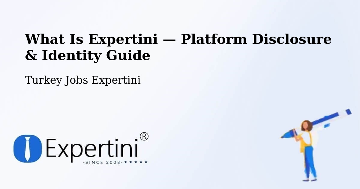 What Is Expertini — Platform Disclosure & Identity Guide – Binatli